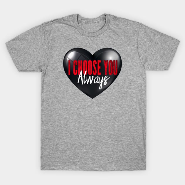 I Choose You T-Shirt by Author Gemma James